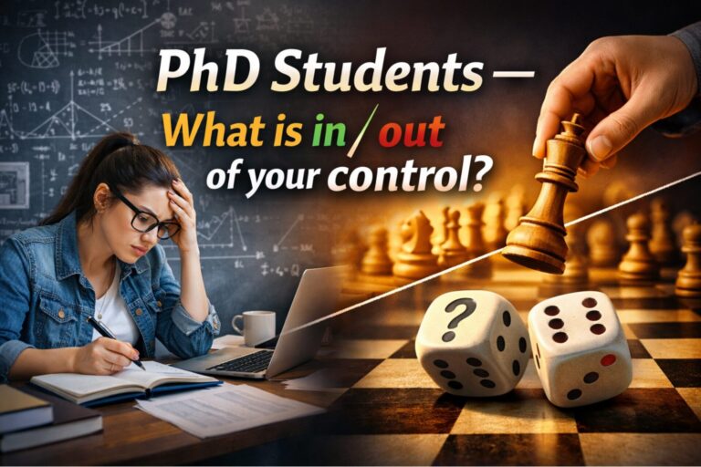PhD Students — What is in/out of your control?